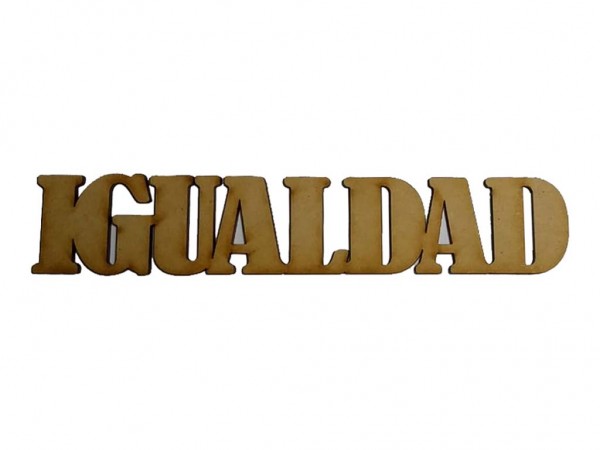 PALABRA IGUALDAD (4x23cm) 3mm - IND DEL ARTE / CORTE LASER